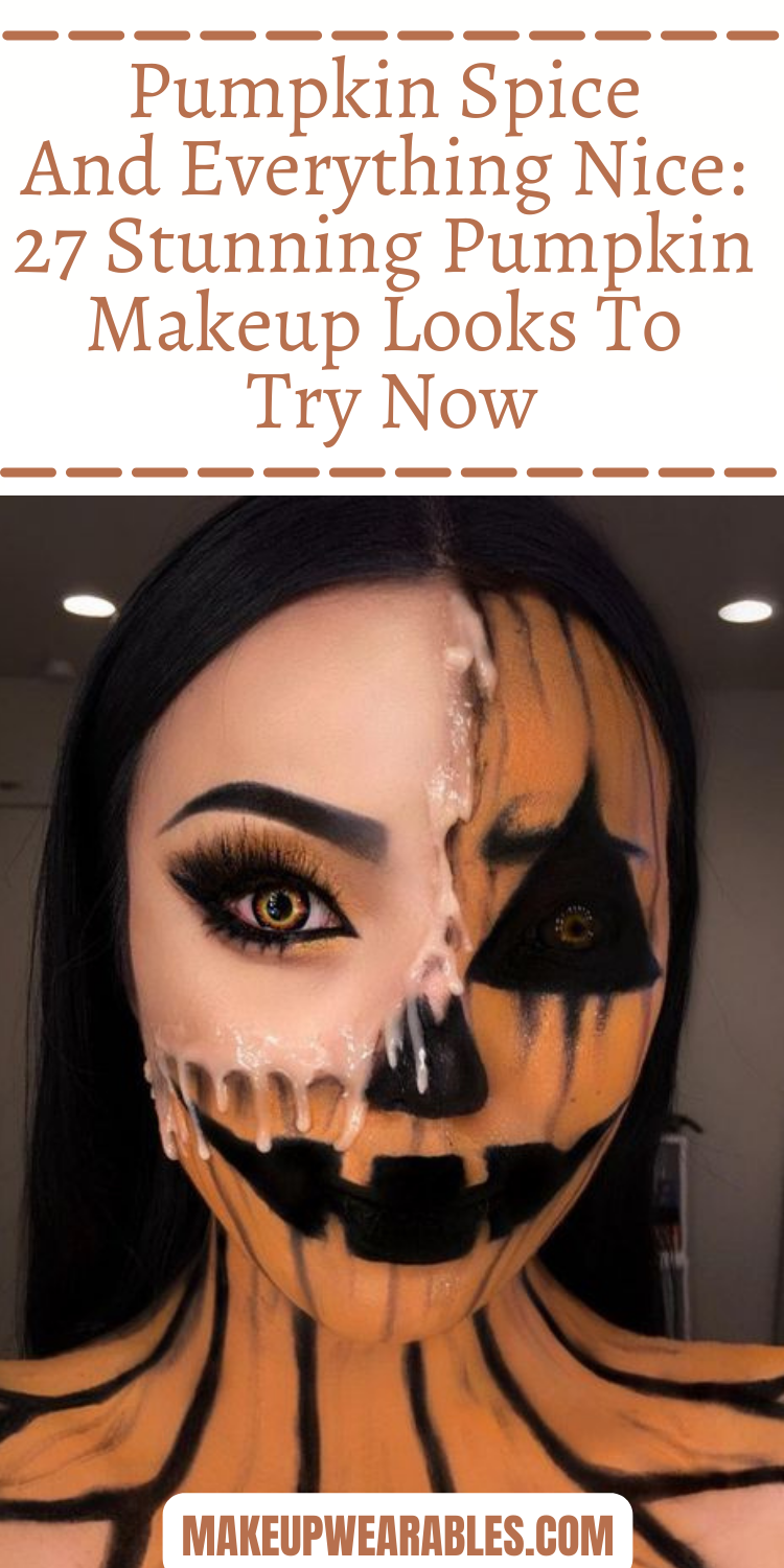 27 Pumpkin Makeup Looks For Spooky And Stylish Look In 2023